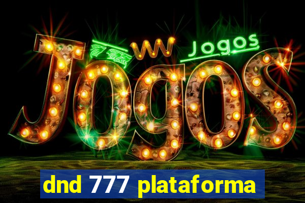 dnd 777 plataforma