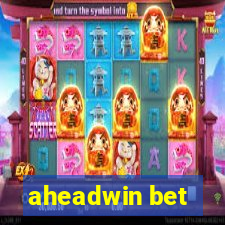 aheadwin bet