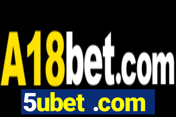 5ubet .com