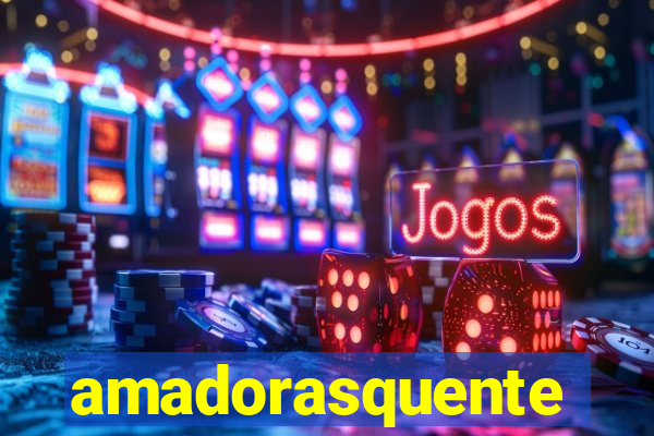 amadorasquente