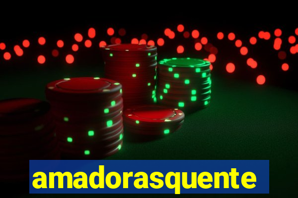 amadorasquente
