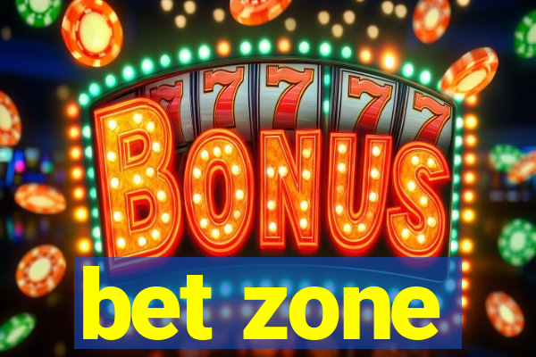 bet zone