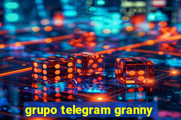 grupo telegram granny