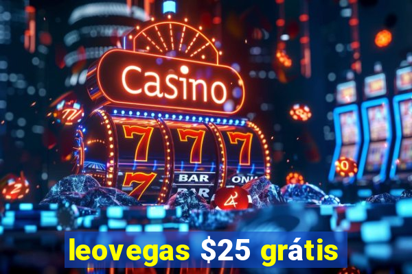 leovegas $25 grátis