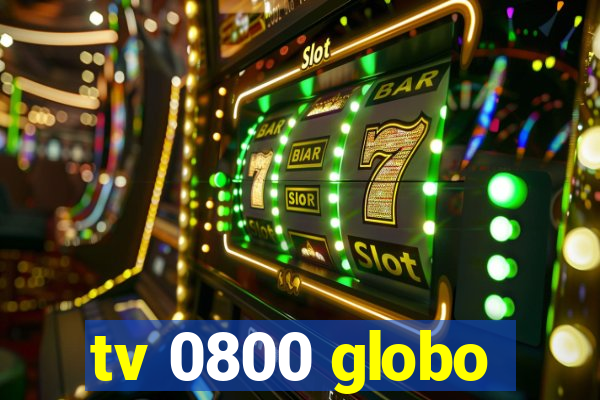 tv 0800 globo