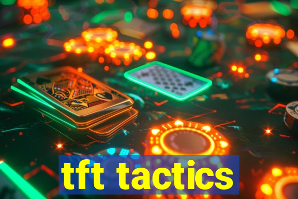 tft tactics