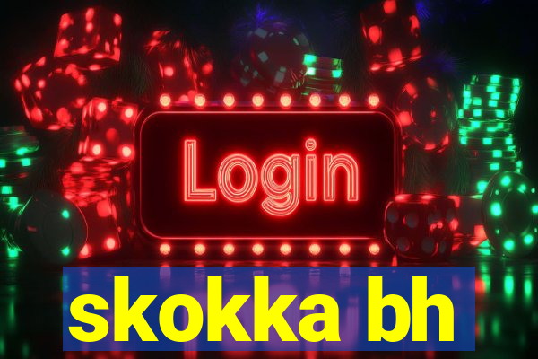 skokka bh