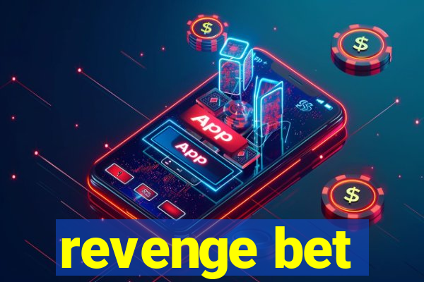 revenge bet