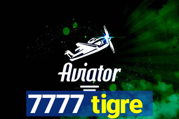 7777 tigre