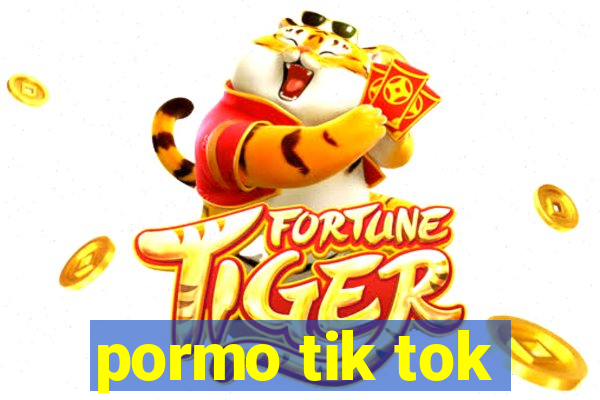 pormo tik tok