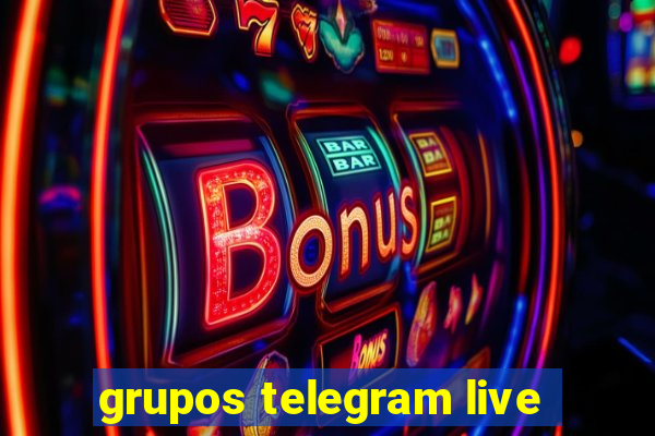 grupos telegram live