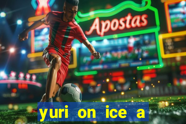 yuri on ice a night on barcelona