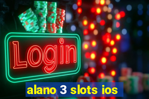 alano 3 slots ios