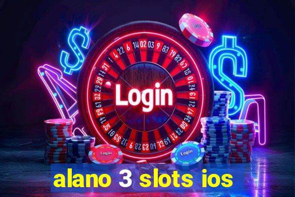alano 3 slots ios