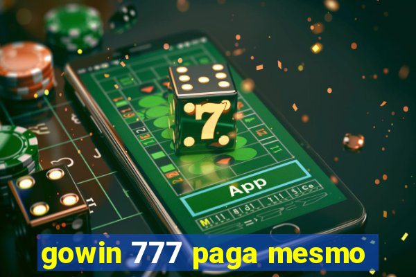 gowin 777 paga mesmo