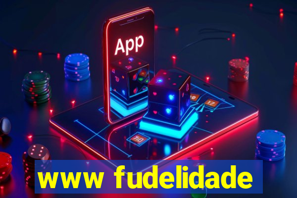 www fudelidade