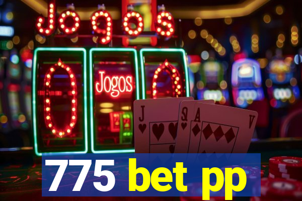 775 bet pp