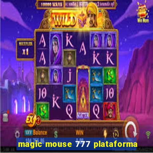 magic mouse 777 plataforma