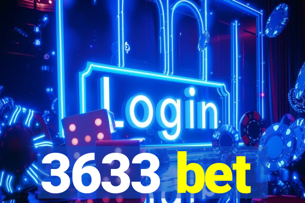 3633 bet