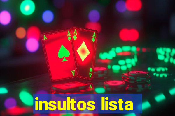 insultos lista