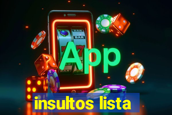 insultos lista