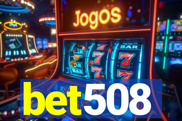 bet508