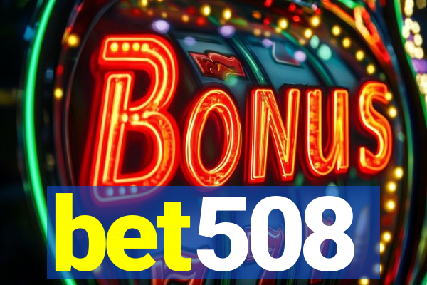 bet508