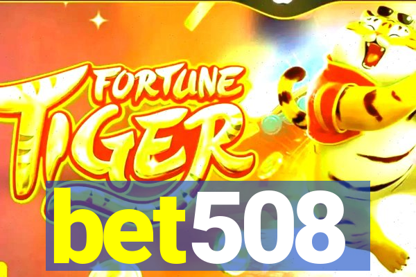 bet508