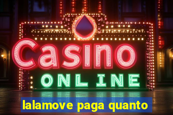 lalamove paga quanto