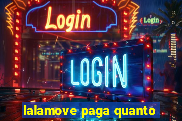 lalamove paga quanto