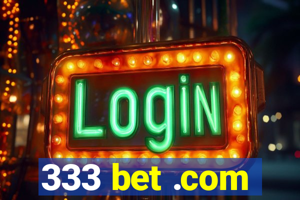 333 bet .com
