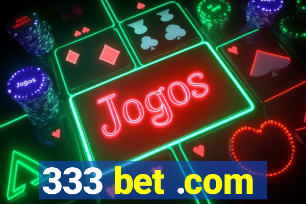 333 bet .com