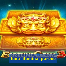luna ilumina parece com qual perfume importado natura