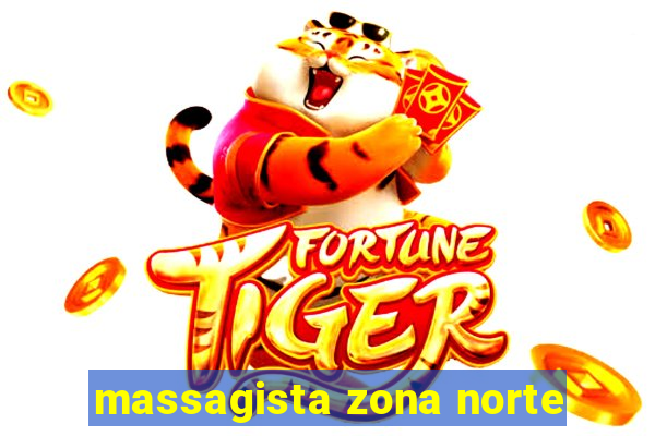 massagista zona norte