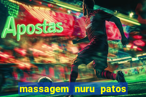 massagem nuru patos de minas
