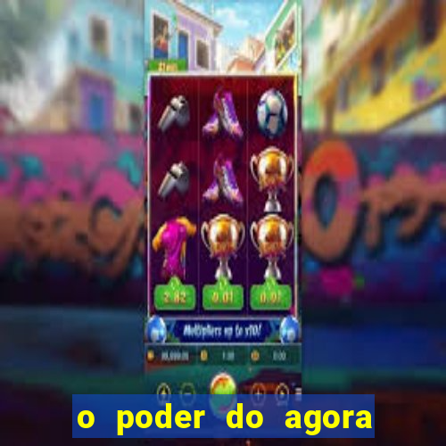 o poder do agora pdf google drive