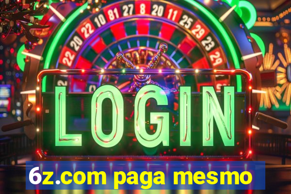 6z.com paga mesmo