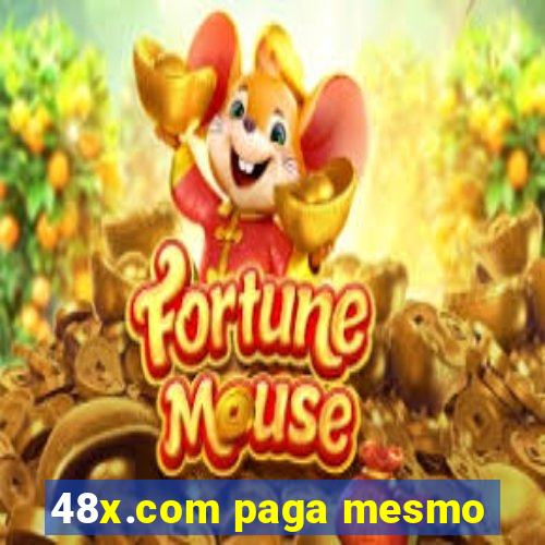 48x.com paga mesmo
