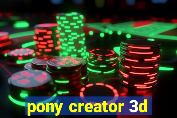 pony creator 3d
