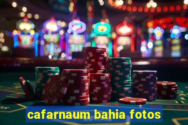 cafarnaum bahia fotos