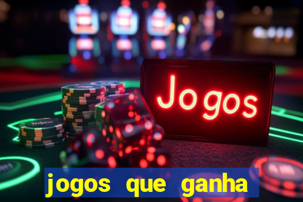 jogos que ganha dinheiro de verdade no pix na hora