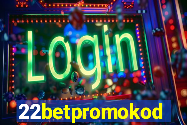 22betpromokod