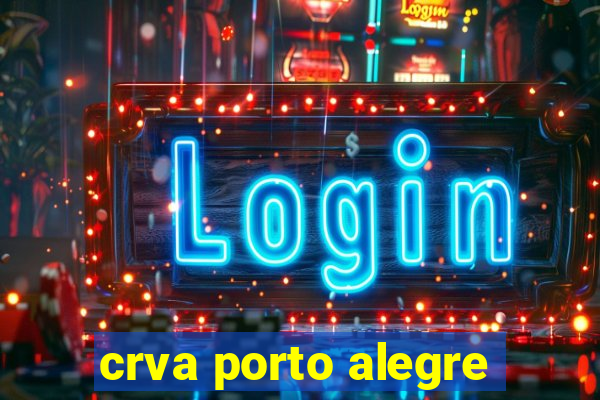 crva porto alegre