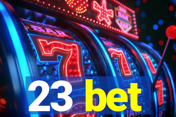 23 bet
