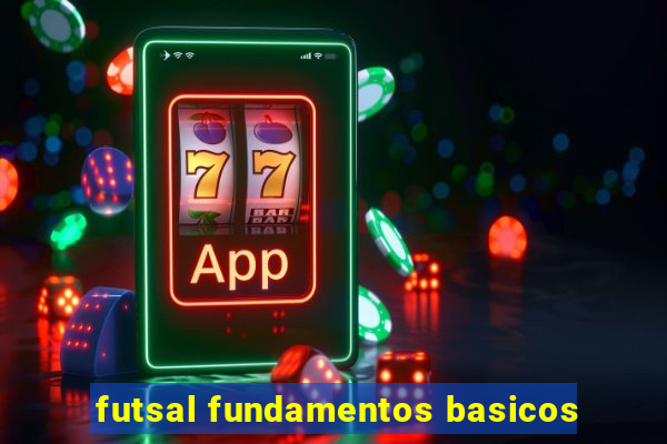 futsal fundamentos basicos