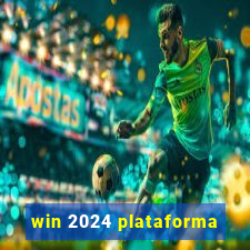 win 2024 plataforma