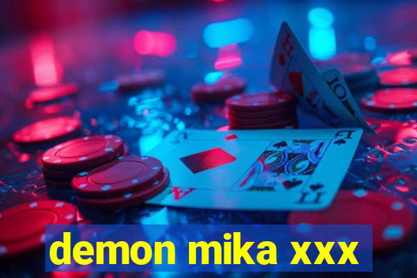 demon mika xxx