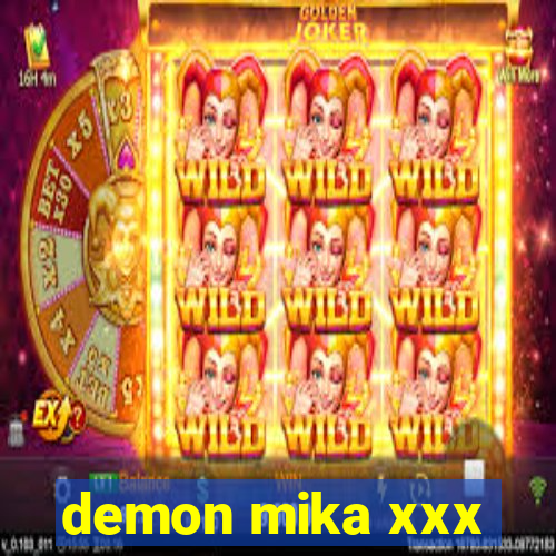 demon mika xxx