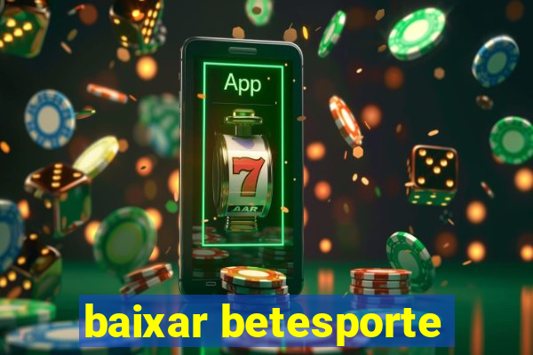 baixar betesporte