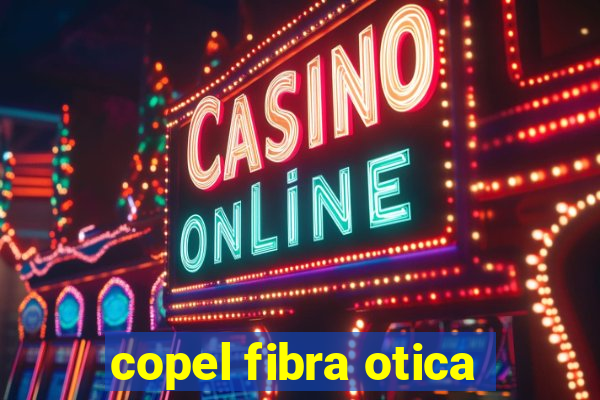 copel fibra otica